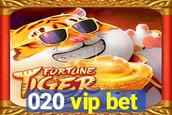 020 vip bet